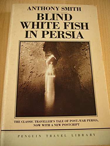 9780140095968: Blind White Fish in Persia (Penguin Travel Library)