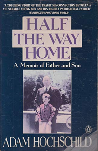 Stock image for Half the Way Home : A Memoir of Father and Son for sale by Better World Books