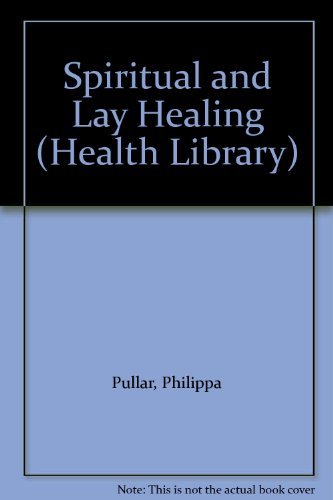 9780140096392: Spiritual And Lay Healing (Health Library)