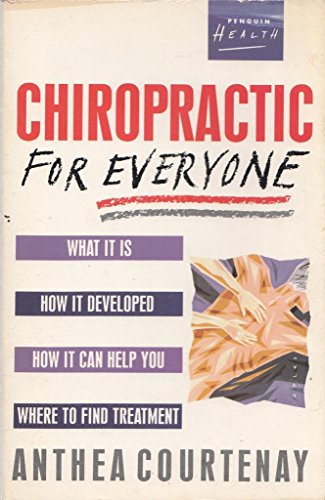 Imagen de archivo de Chiropractic For Everyone: Your Spine And Your Health (Health Library) a la venta por WorldofBooks