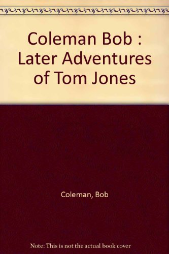 Beispielbild fr The Later Adventures of Tom Jones zum Verkauf von Acme Books