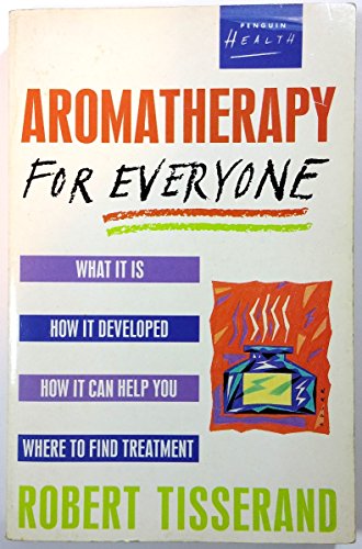 Beispielbild fr Aromatherapy for Everyone zum Verkauf von Better World Books