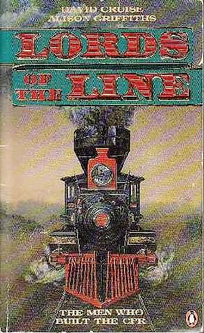 Stock image for Lords of the Line. The Men Who Built the CPR for sale by Old Favorites Bookshop LTD (since 1954)