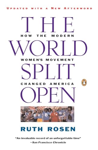 9780140097191: The World Split Open: How the Modern Women's Movement Changed America: Revised and Updated with a NewE pilogue