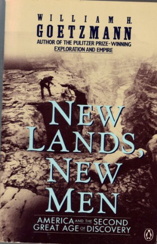 Beispielbild fr New Lands, New Men: America and the Second Great Age of Discovery zum Verkauf von Powell's Bookstores Chicago, ABAA