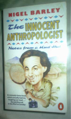 Stock image for Innocent Anthropologist : Notes from a Mud Hut for sale by Better World Books