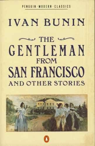 Imagen de archivo de The Gentleman from San Francisco and Other Stories (Modern Classics) Bunin, I.A.; Richards, D. and Lund, S. a la venta por GridFreed