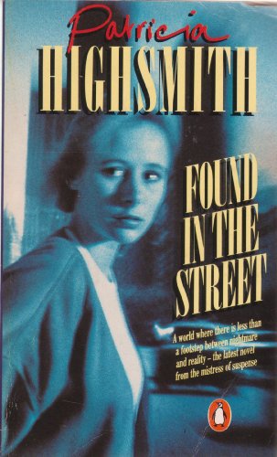 Found in the Street - Highsmith, Patricia