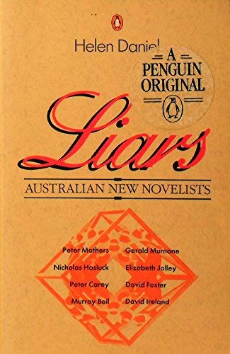 Stock image for Liars. Australian New Novelists. for sale by Peter Moore Bookseller, (Est. 1970) (PBFA, BCSA)