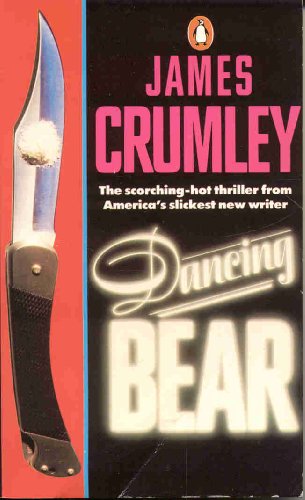 9780140098099: Dancing Bear [Import] [Paperback] by Crumley, James