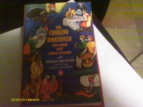 The Choking Doberman and Other 'New' Urban Legends (9780140098440) by Jan-harold-brunvand