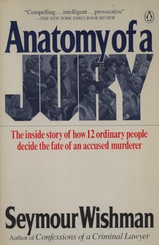 Imagen de archivo de Anatomy of a Jury : The Inside Story of How 12 Ordinary People Decide the Fate of an Accused Murderer a la venta por Better World Books