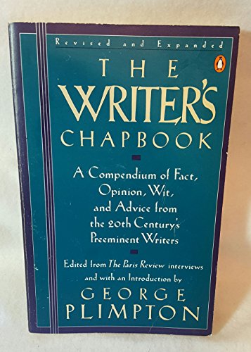 Stock image for The Writer's Chapbook: A Compendium of Fact.from the 20th Century's Preeminent Writers for sale by WorldofBooks
