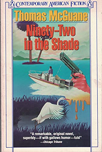Ninety-two in the Shade (Contemporary American Fiction) (9780140099072) by McGuane, Thomas