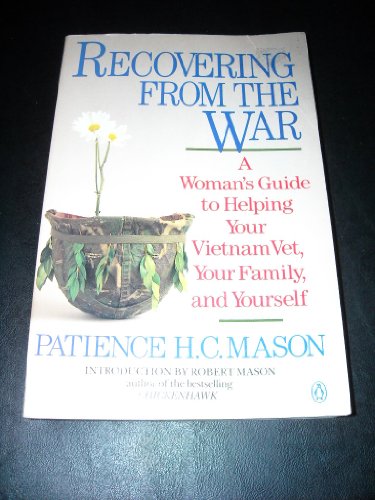 Stock image for Recovering from the War: A Woman's Guide to Helping Your Vietnam Vet, Your Family, and Yourself for sale by Montclair Book Center