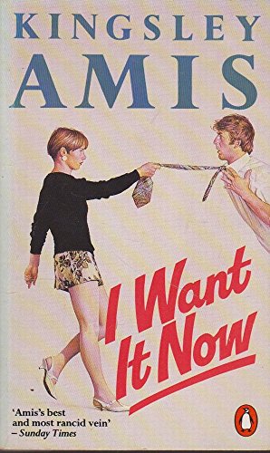 I Want It Now (9780140099515) by Amis, Kingsley