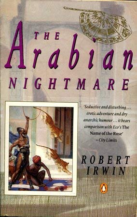 The Arabian Nightmare (Penguin fiction) - Irwin, Robert