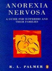 Anorexia Nervosa: A Guide For Sufferers And Their Families - Palmer, R. L.
