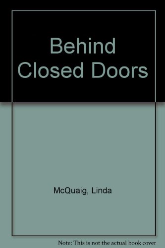 Stock image for Behind Closed Doors for sale by Better World Books: West