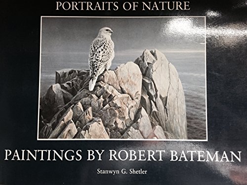 Stock image for PORTRAITS OF NATURE; PAINTINGS BY ROBERT BATEMAN for sale by Columbia Books, ABAA/ILAB, MWABA