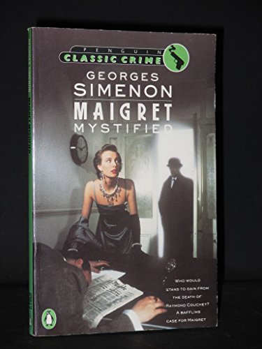 Maigret Mystified (Classic Crime) (9780140100754) by Georges Simenon