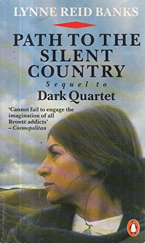 

Path To The Silent Country - Charlotte Bronte's Years of Fame