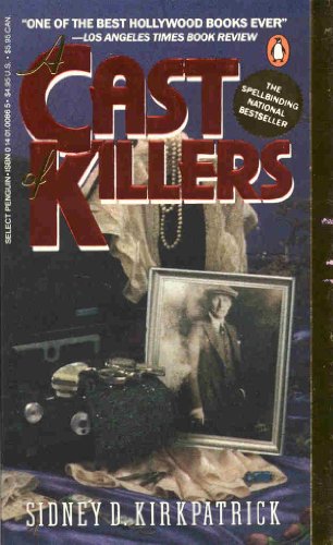 A Cast of Killers - Sidney D. Kirkpatrick