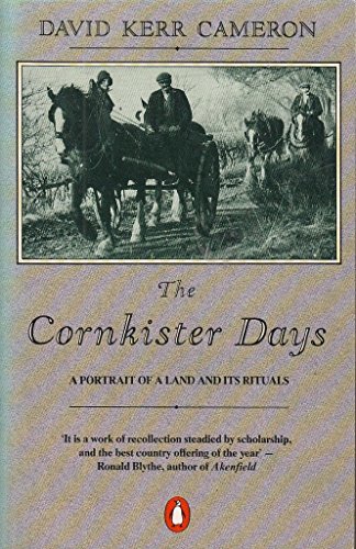 The Cornkister Days: A Portrait of a Land and Its Rituals - Cameron, David Kerr