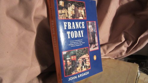 Imagen de archivo de France Today: A New And Revised Edition of France in the 1980S a la venta por AwesomeBooks