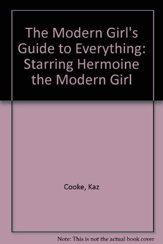Stock-Bild f�r The Modern Girls' Guide to Everything