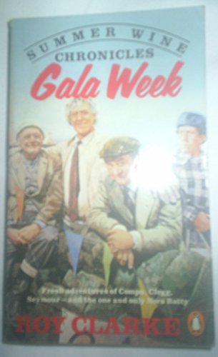 Stock image for Gala Week (Summer wine chronicles) for sale by AwesomeBooks