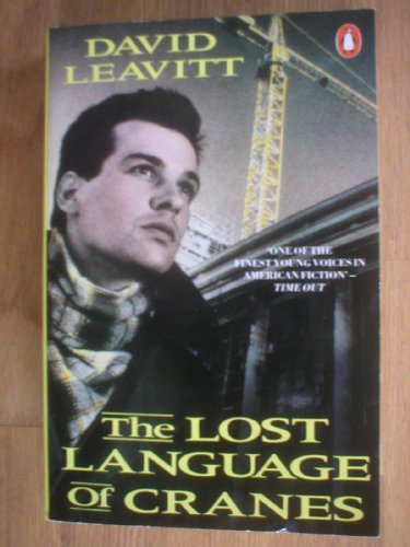 The Lost Language of Cranes (Penguin fiction) - David Leavitt