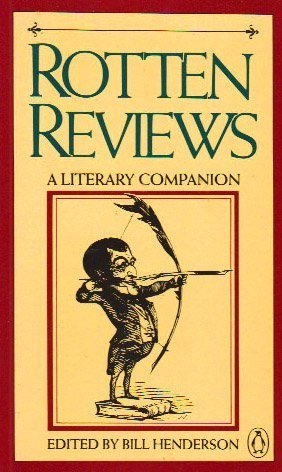 Imagen de archivo de Rotten Reviews: A Literary Companion a la venta por gearbooks