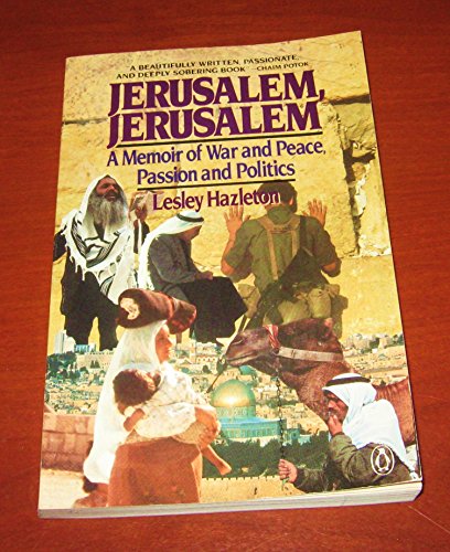 Imagen de archivo de Jerusalem, Jerusalem: A Memoir or War and Peace, Passion and Politics a la venta por Jeff Stark