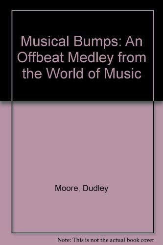 Stock image for Dudley Moore's Musical Bumps for sale by Goldstone Books