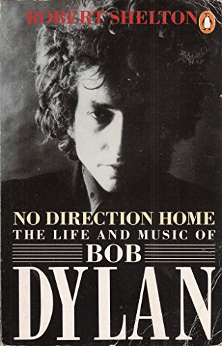 9780140102963: No Direction Home: Life and Music of Bob Dylan