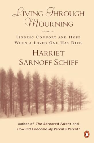 Beispielbild fr Living through Mourning: Finding Comfort and Hope When a Loved One Has Died zum Verkauf von Wonder Book