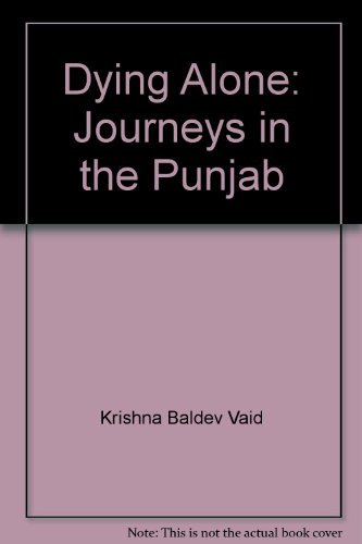 Stock image for Dying Alone: Journeys in the Punjab