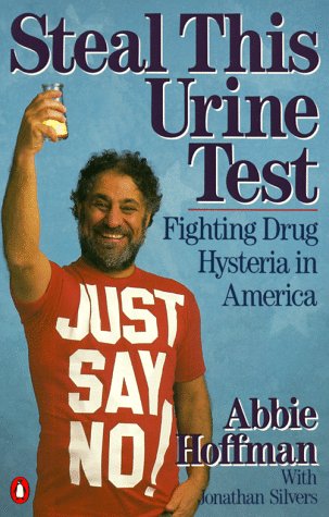 Stock image for Steal This Urine Test: Fighting Drug Hysteria in America for sale by SecondSale