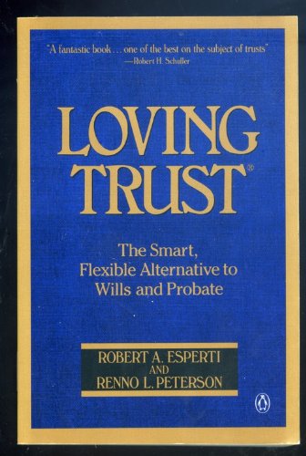 Stock image for Loving Trust: The Smart, Flexible Alternative to Wills and Probate for sale by SecondSale
