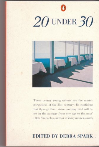 Stock image for 20 Under 30: Best Stories By America's New Young Writers for sale by Goldstone Books