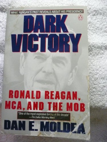 Beispielbild fr Dark Victory : Ronald Reagan, MCA and the Hollywood Mob zum Verkauf von Better World Books