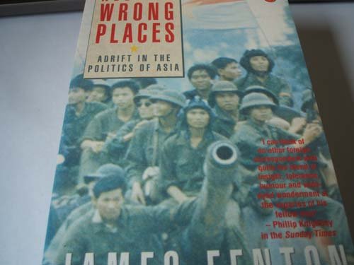 Imagen de archivo de All the Wrong Places: Adrift in the Politics of Asia a la venta por WorldofBooks