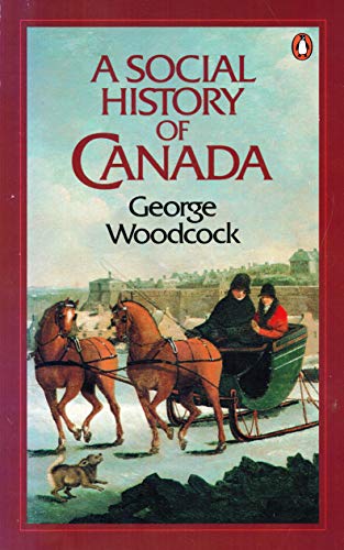 9780140105360: A Social History of Canada