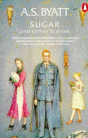 9780140106169: Sugar And Other Stories: Racine And the Tablecloth; Rose Coloured Teacups; the July Ghost; the Next Room; the Dried Witch; Loss of Face; On the Day ... Precipice Encurled; Sugar (Penguin fiction)