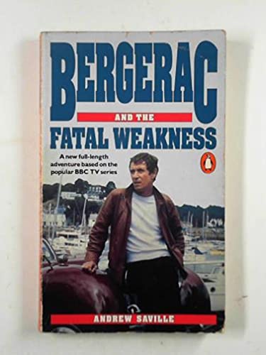 9780140106220: Bergerac And the Fatal Weakness (Penguin fiction)