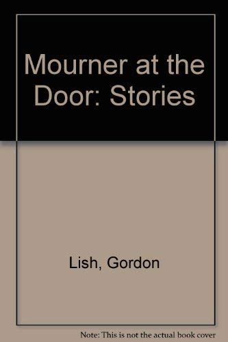 Stock image for Mourner at the Door (Contemporary American fiction) for sale by Dan A. Domike