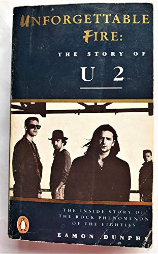 9780140107661: Unforgettable Fire: The Story of U2