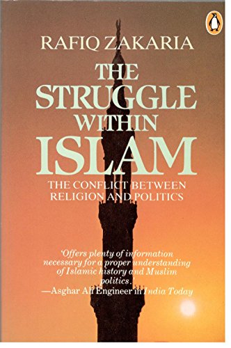 Stock image for The Struggle within Islam: The Conflict Between Religion and Politics (India) for sale by Ergodebooks