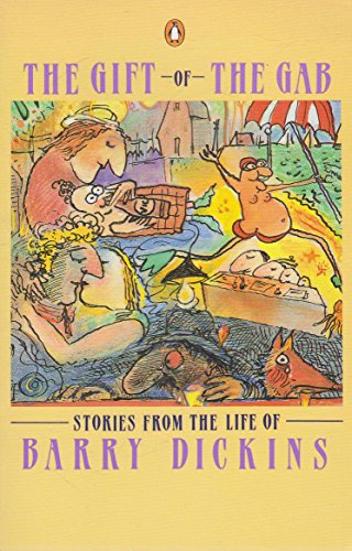 Imagen de archivo de The Gift of the Gab: Stories from the Life of Barry Dickins a la venta por Redux Books